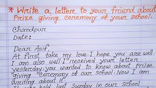 Write a letter to your friend about prize giving ceremony of your school  how to write letter [upl. by Barcus]