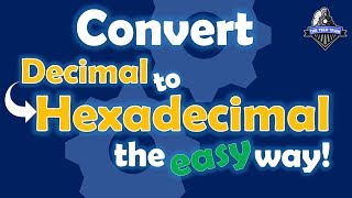 Converting From Decimal to Hexadecimal The Easy Way [upl. by Ninahs]