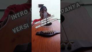 intro Dewa19  Kangen guitarcover dewa19 kangen akustikcover introlagu 2diskusi cover gitar [upl. by Adnor]