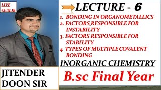 6 BONDING IN ORGANOMETALLIC COMPOUNDS FACTORS RESPONSIBLE FOR INSTABILITY amp STABILITY BY J D SIR [upl. by Aicnom]