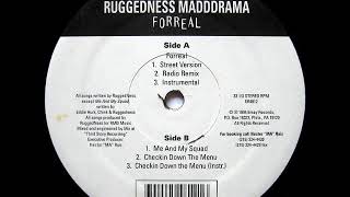 Ruggedness Madd Drama  Checkin Down The Menu [upl. by Ignacius88]