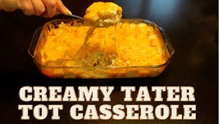 Creamy Tater Tot Casserole  How to make a Tater Tot Casserole [upl. by Oliana]