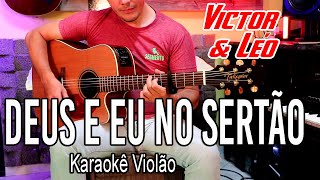 Victor e Léo Deus e Eu no Sertão Karaokê violão [upl. by Yleen756]