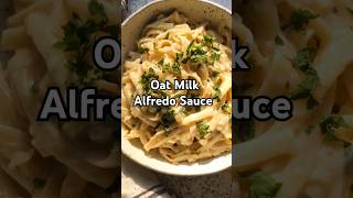 Oat Milk Alfredo Sauce Pasta Recipe shorts veganrecipes [upl. by Letnuahc]