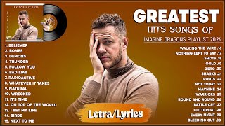 Imagine Dragons Playlist  Best Songs 2024  Greatest Hits Songs of All Time  Music Mix Collection [upl. by Bartie]