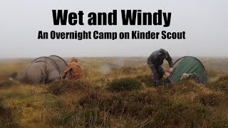 A Very Wet Overnight Camp in the Peak District Wild Camp with East Anglian Bushcraft Kinder Scout [upl. by Giltzow]