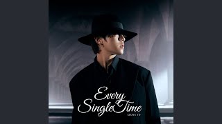 Every Single Time [upl. by Os]