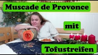 Muscade de Provence mit Tofustreifen [upl. by Lohman]