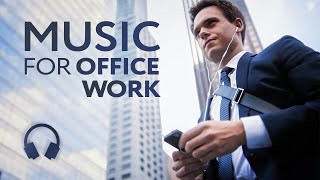 Work Music — Smooth Workflow Playlist [upl. by Aleahc919]