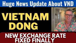 Vietnamese Dong wow New Exchange Rate Fixed FinallyIraqi Dinar News Today 2024Dinar News [upl. by Storer]