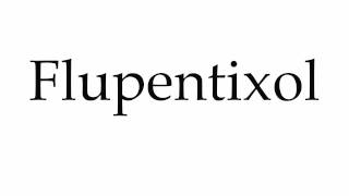 How to Pronounce Flupentixol [upl. by Elac91]