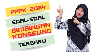 SOAL PPPK BIMBINGAN DAN KONSELING 2024 Part 5 [upl. by Alrats]