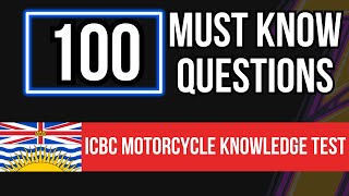 ICBC Motorcycle Knowledge Test 100 Must Know Questions [upl. by Einahpets585]