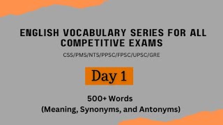 Synonyms and Antonyms for all Competitive Exams  Day 1 UPSCCSSPMSFPSCPPSCGRE [upl. by Khalin]