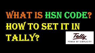 Hormonised System of Nomenclature  What is HSN code and how to set it in Tally [upl. by Severen]