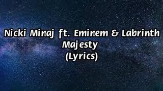 Majesty Lyrics Nicki Minaj Original Eminem feat [upl. by Airotnahs]