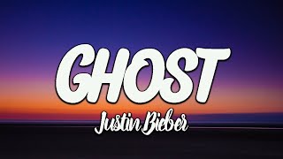 Justin Bieber  Ghost Lyrics [upl. by Eddy]