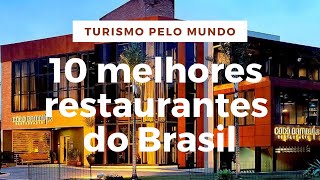 10 melhores restaurantes do Brasil [upl. by Conway]