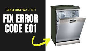 Beko Dishwasher Error Code e01  How To Fix [upl. by Jerald976]