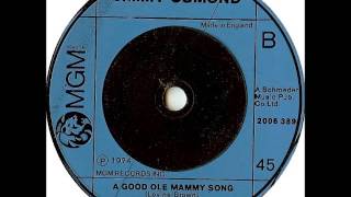 Jimmy Osmond  Good Ole Mammy Song [upl. by Vaish891]