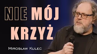 Nie mój krzyż  Mirosław Kulec [upl. by Nalced160]