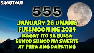 ILAGAY MO ITO SA BULSA NGAYONG JANUARY 26 UNANG FULL MOON NG 2024 SUNOD SUNOD NA SWERTE AT PERA [upl. by Ojiram555]