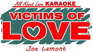 VICTIMS OF LOVE  Joe Lamont All About Love KARAOKE [upl. by Erdne]