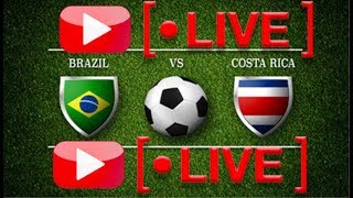 BRESIL vs COSTA RICA  Suivez le match en Direct  Live  22062018 [upl. by Constantia603]