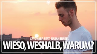 Sayonara feat Julian Huisel  Wieso weshalb warum Official Video [upl. by Arytal971]