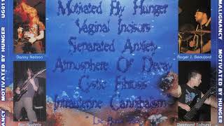 MALIGNANCY  MOTIVATED BY HUNGER EP 2000 [upl. by Aek]