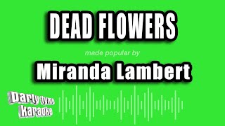 Miranda Lambert  Dead Flowers Karaoke Version [upl. by Mindy]