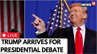 Trump News LIVE  Donald Trump Arrives For Presidential Debate 2024  CNN Presidential Debate  N18G [upl. by Nebuer]