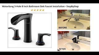 WaterSong 3Hole 8 Inch Bathroom Sink Faucet Installation  StepByStep [upl. by Anilasor]