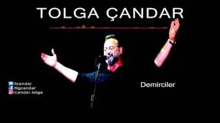 Tolga Çandar  Demirciler  Official Audio [upl. by Ttirb]