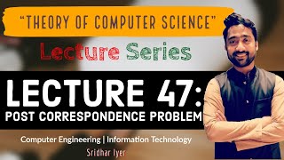 Lecture 47 Undecidability  Post Correspondence Problem  Theory of Computer Science  Sridhar Iyer [upl. by Brennen]