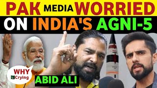 INDIAS AGNI5 ROCKED WORLD SHOCKED  ABID ALI WITH SOHAIB CHAUDHARY REACTION ON INDIA REAL TV [upl. by Malvina567]