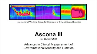 Ascona III  Chicago IV and the Frontiers of Oesophageal Motility Disorders II [upl. by Aikal]