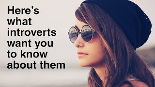 10 Things Introverts Want You To Know [upl. by Airyt]