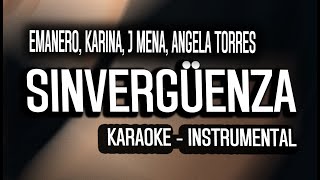 Emanero Karina J mena Angela Torres  SINVERGÜENZA KARAOKE  INSTRUMENTAL [upl. by Nitsirk]