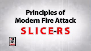 Principles of Modern Fire Attack  SLICERS Overview [upl. by Chae342]