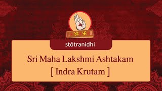 Sri Maha Lakshmi Ashtakam Indra Krutam  Stotra Nidhi [upl. by Filler]