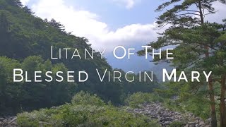 Litany of the Blessed Virgin Mary HD [upl. by Anella]