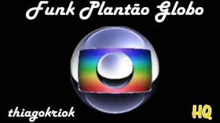 Funk Plantão da Globo [upl. by Azyl]