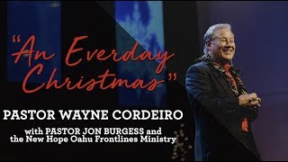 quotAn Everyday Christmasquot  Pastor Wayne Cordeiro [upl. by Einnalem879]