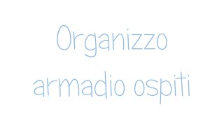 Organizzazione armadio  cappotti e ospiti [upl. by Tomasine]