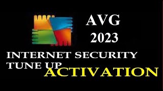 AVG Internet Security 2023 and AVG Tuneup Utilities 2023 Activation [upl. by Canute]