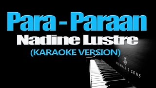 PARAPARAAN  Nadine Lustre KARAOKE VERSION [upl. by Schecter]