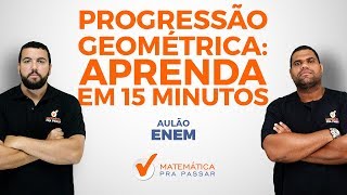 CONCURSO DO ENEM2019  COMO APRENDER PROGRESSÃO GEOMÉTRICA EM 15 MINUTOS E DETONAR NO ENEM [upl. by Ailadgim]