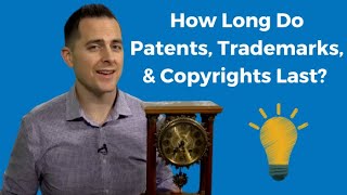 How Long do Trademarks Patents Copyrights amp Trade Secrets Last [upl. by Alol]