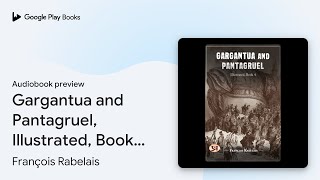 Gargantua and Pantagruel Illustrated Book 4… by François Rabelais · Audiobook preview [upl. by Ileyan]